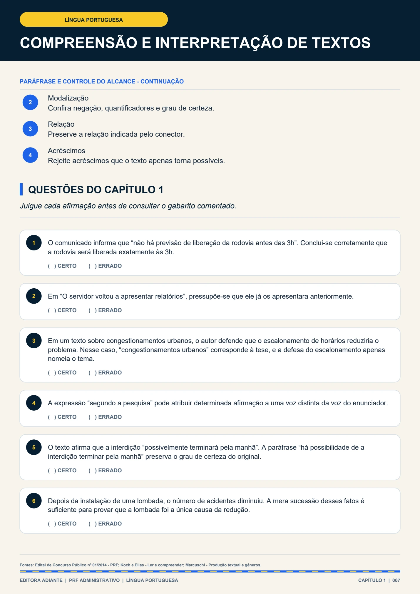 Seis questões de certo ou errado sobre compreensão e interpretação de textos.